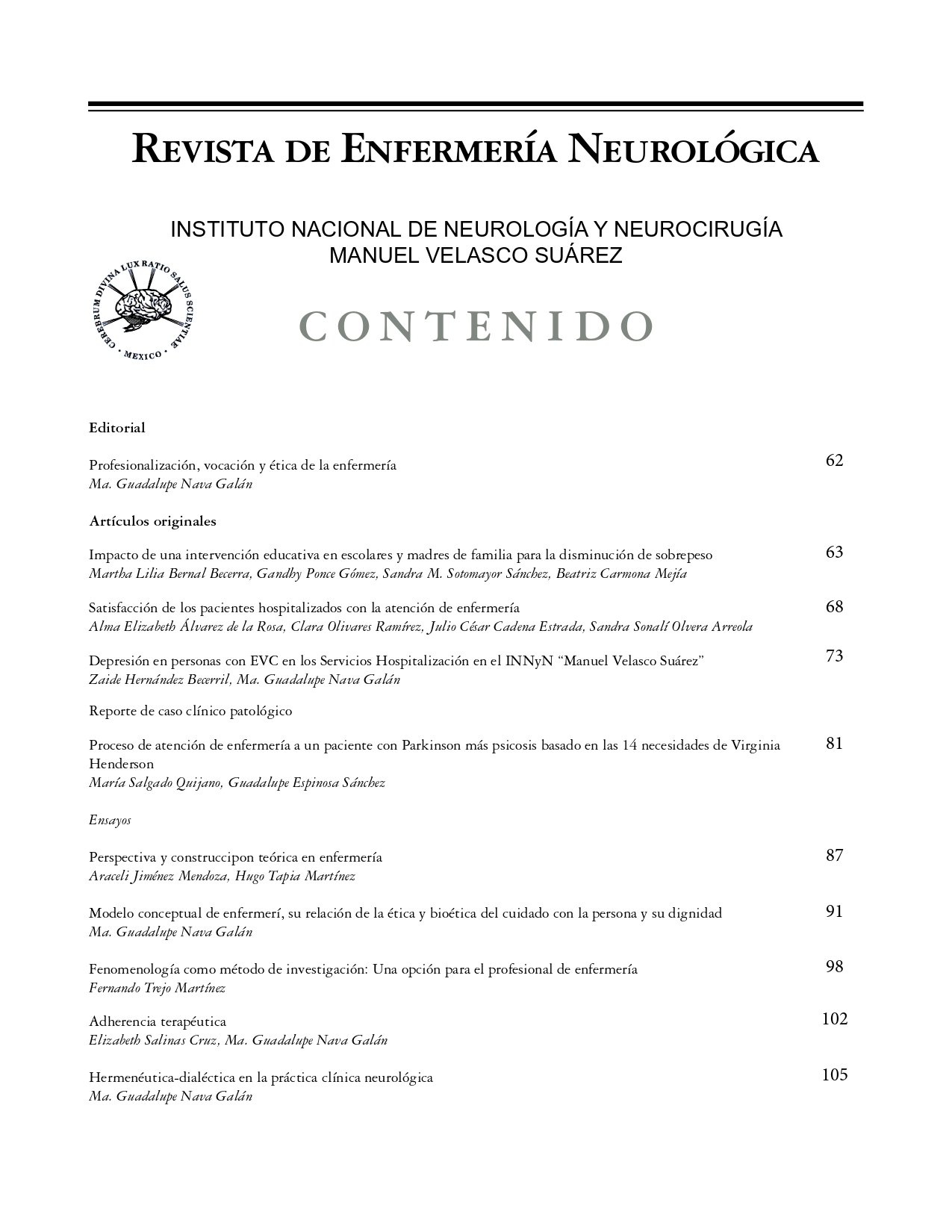 					Ver Vol. 11 Núm. 2 (2012): Revista de Enfermería Neurológica
				