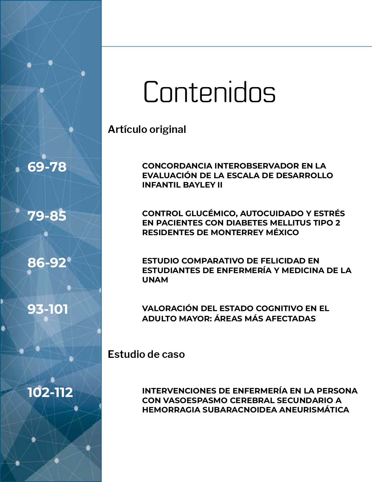 					Ver Vol. 14 Núm. 2 (2015): Revista de Enfermería Neurológica
				